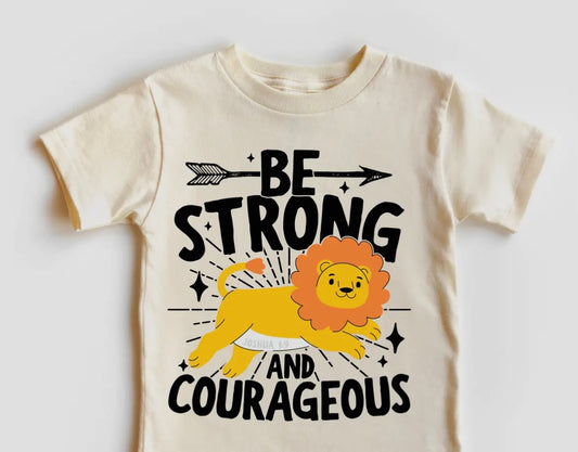 Strong and Courageous Tee