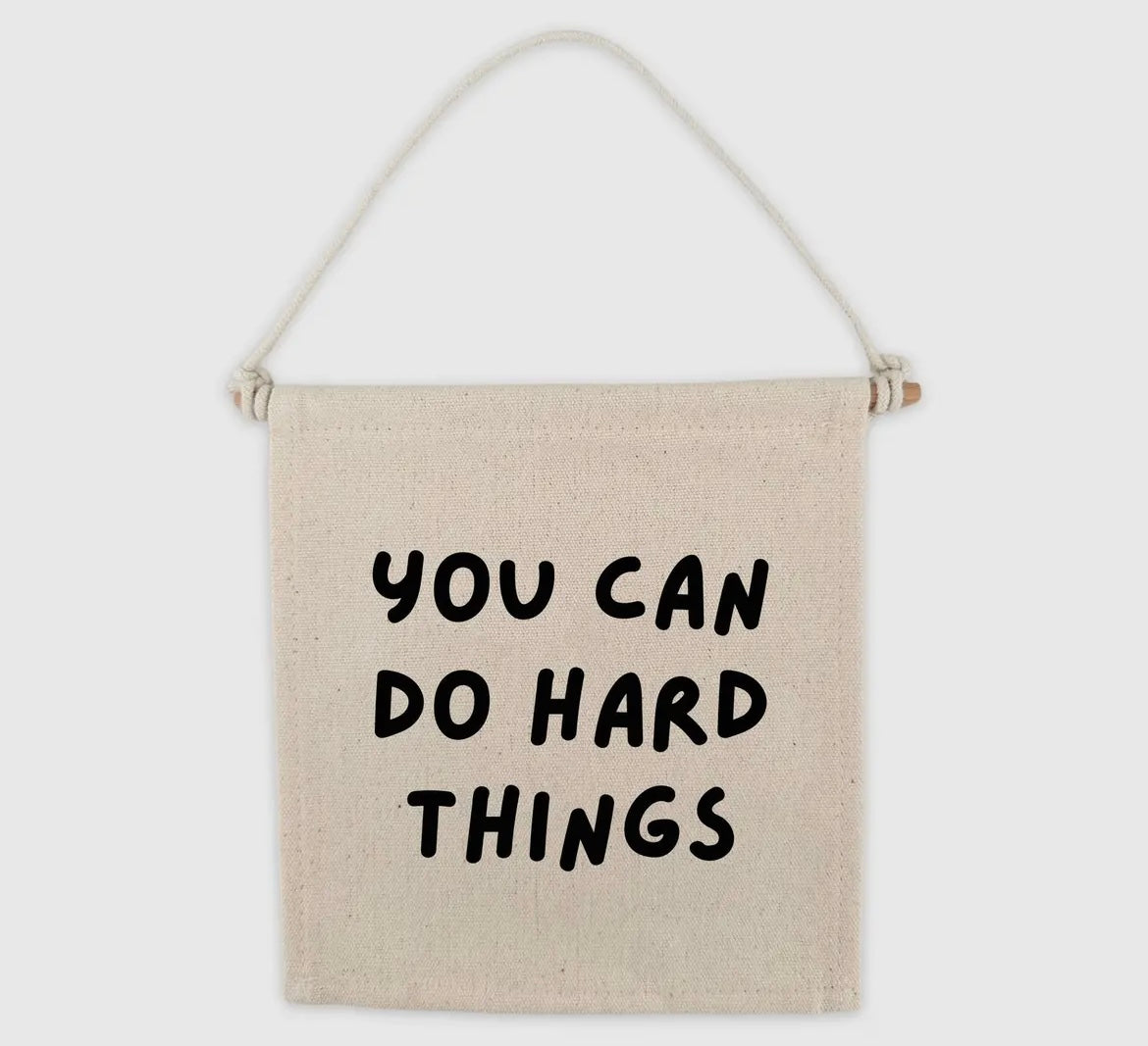 You Can Do Hard Things Sign