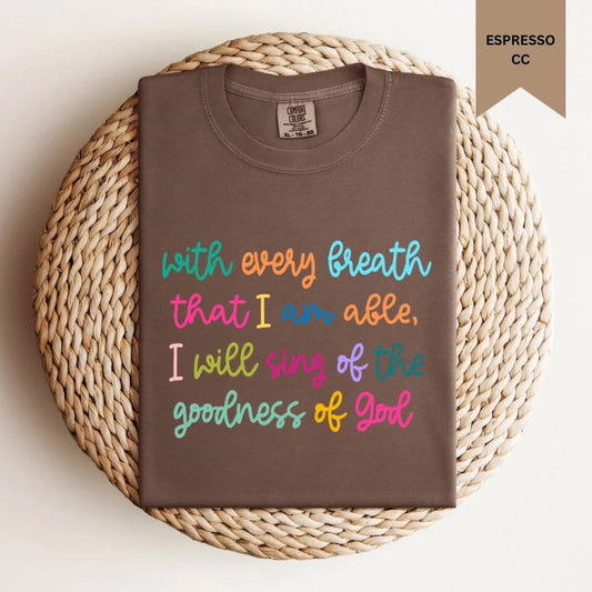 Goodness of God Comfort Color