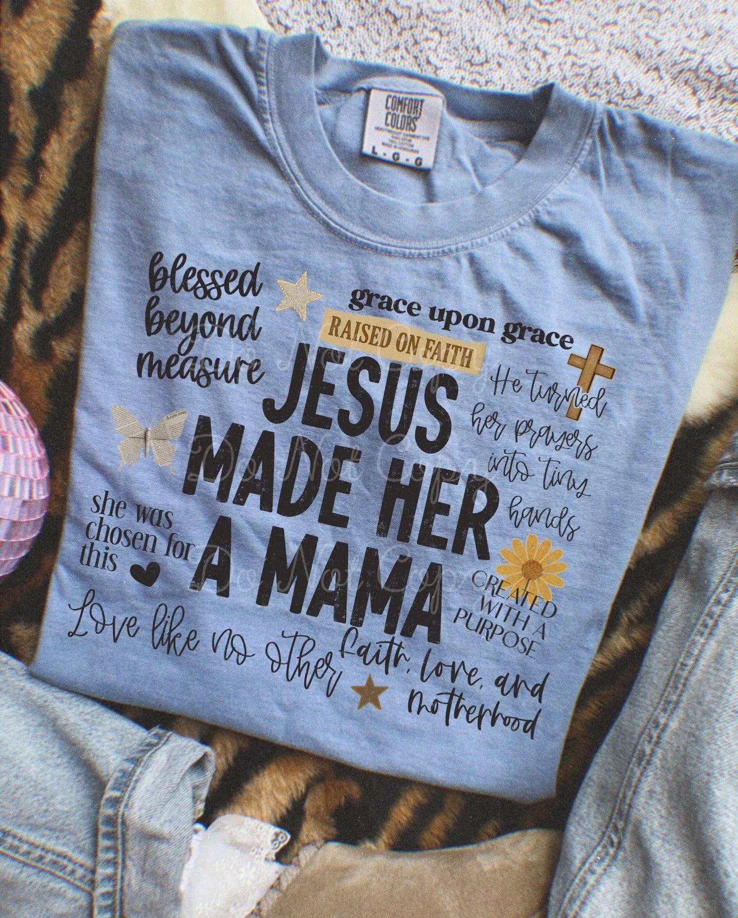 Jesus Made Her A Mama Top